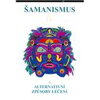 Šamanizmus IV (Šamanizmus a alternatívní způsoby léčení)) Ruth - Heinze